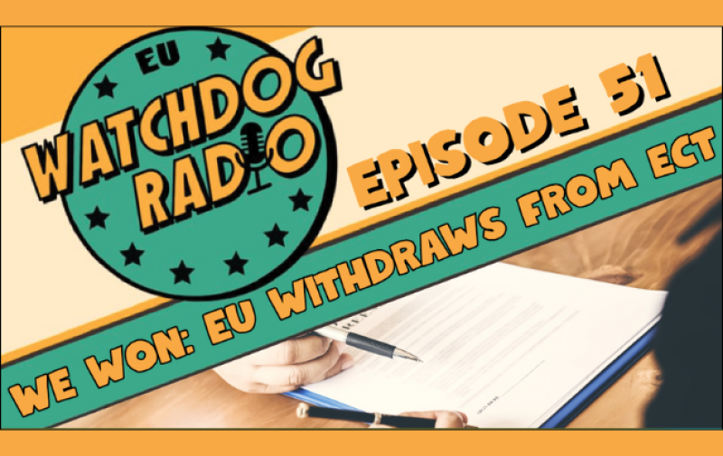 Logo of EU Watchdog Radio, and the words: Episode 51: We won, EU withdraws from ECT and the photo of someone signing a document